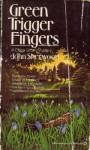 Green Trigger Fingers - John Sherwood