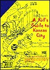 A Kid's Guide to Kansas City - Diana Lambdin Meyer