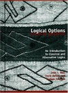 Logical Options: An Introduction to Classical and Alternative Logics - J.L. Bell