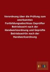 Verordnung Uber Die Prufung Zum Anerkannten Fortbildungsabschluss Geprufter Betriebswirt Nach Der Handwerksordnung Und Geprufte Betriebswirtin Nach de - Outlook Verlag