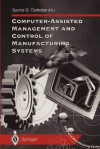 Computer-Assisted Management and Control of Manufacturing Systems - S. G. Tzafestas