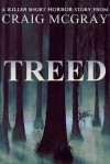 Treed (A Killer Short Horror Story) - Craig McGray