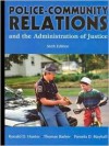 Police Community Relations and the Administration of Justice - Ronald D. Hunter, Thomas Barker, Pamela D. Mayhall