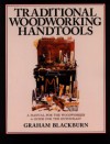 Traditional Woodworking Handtools (Blackburn on Woodworking #2). - Graham Blackburn