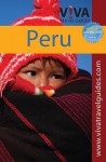 Viva Travel Guides Peru: Exploring Machu Picchu, Cusco, the Inca Trail, Arequipa, Lake Titicaca, Lima and Beyond - Ricardo Segreda, Crit Minster