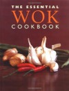 The Essential Wok Cookbook - Wendy Stephen