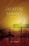 Jackpine Savages - Nick Cohen, T K O'Neill