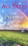 The Promise of Rainbows (Dare River Book 4) - Ava Miles