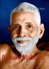 Ramana Maharshi: Sein Leben (German Edition) - Gabriele Ebert