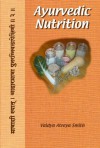 Ayurvedic Nutrition - Atreya Smith, Robert E. Svoboda