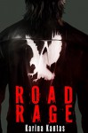 Road Rage - Karina Kantas