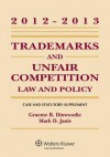 Trademark & Unfair Competition: Law Pol 2012-2013 Case Stat Supp - Graeme B. Dinwoodie