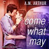 Come What May - A.M. Arthur, Tyler Stevens