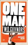 One Man, Two Guvnors (Broadway Edition) - Richard Bean