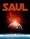 SAUL (The Great Curve Book 1) - Bradley Horner