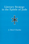 Literary Strategy in the Epistle of Jude - J. Daryl Charles