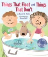 Things That Float and Things That Don’t - David A. Adler, Anna Raff