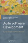 Agile Software Development: Current Research and Future Directions - Torgeir Dingsoyr, Tore Dybå, Nils Brede Moe, Torgeir Dingsoyr