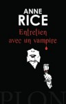 Entretien avec un vampire - Anne Rice, Suzy Borello, Cyrielle Ayakatsikas