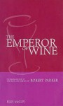 The Emperor Of Wine - Elin McCoy