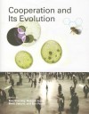 Cooperation and Its Evolution (Life & Mind: Philosophical Issues in Biology & Psychology) - Kim Sterelny, Richard Joyce, Brett Calcott, Ben Fraser