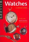 Miller's Watches: A Collector's Guide (The collector's guide) - Frankie Leibe