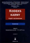 Kodeks karny część szczególna. Komentarz. Tom II. Komentarz do art. 117-277 k.k. - Andrzej Zoll