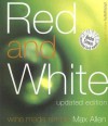 Red and White: Wine Made Simple - Max Allen