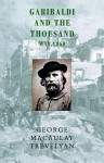 Garibaldi and the Thousand: May 1860 - George Macaulay Trevelyan