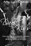 Dark Kiss - Amy Lynn Garcia