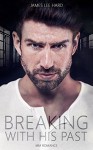 Breaking With His Past - James Lee Hard