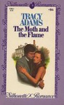 The Moth and the Flame (Silhouette Romance, #86) - Tracy Adams