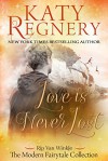 Love is Never Lost (The Modern Fairytale Collection) - Katy Regnery