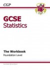 Statistics: GCSE: The Workbook: Foundation Level - Richard Parsons