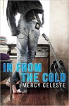 In From the Cold - Mercy Celeste