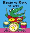 Ready to Rock MR Croc?. by Jo Lodge - Jo Lodge