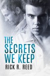 The Secrets We Keep - Rick R. Reed