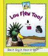 Lou Flew Too! - Pam Scheunemann, Diane Craig