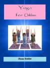 Yoga for Children - Diane Dobler, Sherrie Dolby