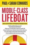 Middle-Class Lifeboat: Careers and Life Choices for Navigating a Changing Economy - Paul Edwards Jr., Sarah Edwards, Paul Edwards Jr.