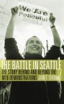 The Battle in Seattle: The Story Behind and Beyond the WTO Demonstrations - Janet Thomas