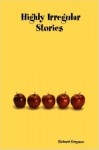 Highly Irregular Stories - Richard Grayson