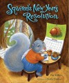 Squirrel's New Years Resolution - Pat Miller, Kathi Ember