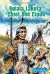 Oglala Lakota Chief Red Cloud (Native American Chiefs and Warriors) - William R. Sanford