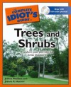 The Complete Idiot's Guide to Trees and Shrubs - Joshua Plunkett, Jeanne K. Hanson