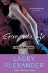 Give In To Me: A H.O.T. Cops Novel - Lacey Alexander