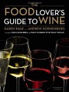 The Food Lover's Guide to Wine - Karen Page, Andrew Dornenburg