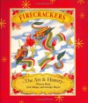 Firecrackers: The Art and History - Warren Dotz, Jack Mingo