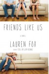 Friends Like Us - Lauren Fox