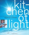 Kitchen of Light: New Scandinavian Cooking with Andreas Viestad - Andreas Viestad, Mette Randem